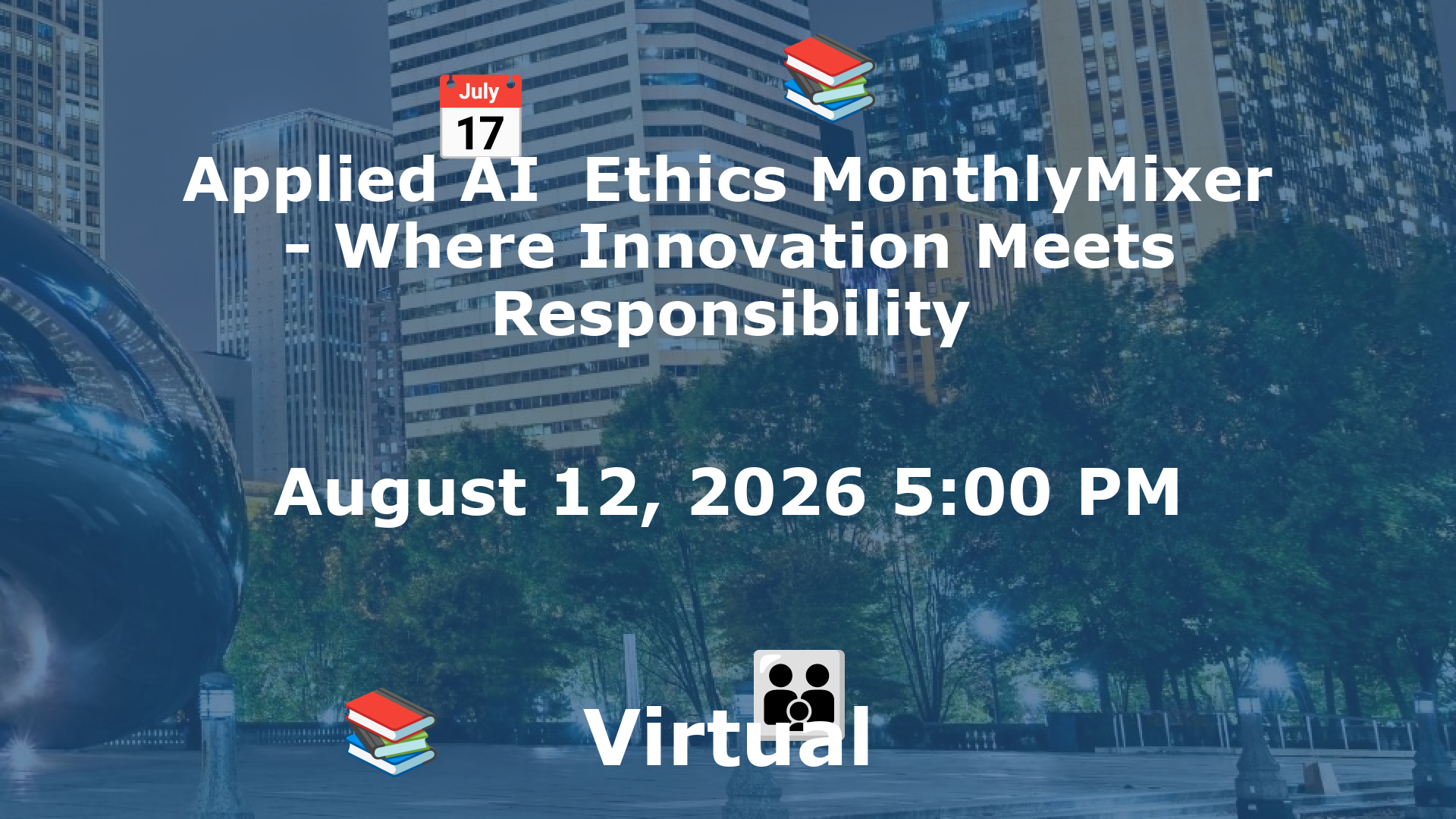 Applied AI  Ethics MonthlyMixer - Where Innovation Meets Responsibility event image